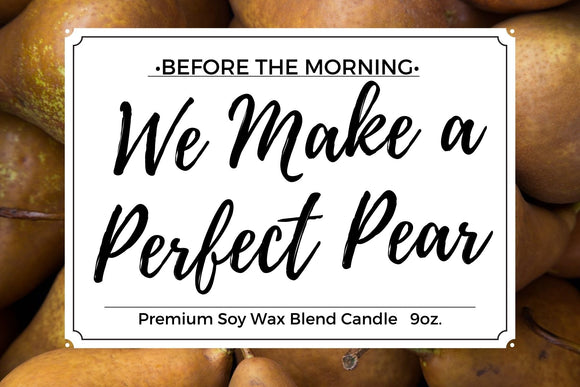 We Make A Perfect Pear